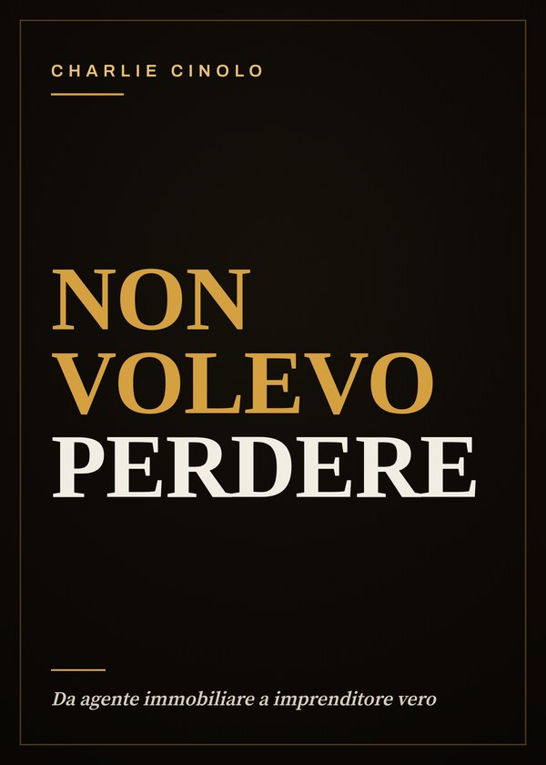 Copertina di Non Volevo Perdere di Charlie Cinolo
