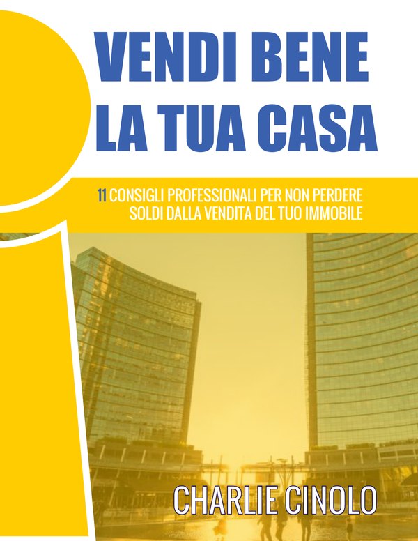 Copertina del libro Vendi bene la tua casa di Charlie Cinolo