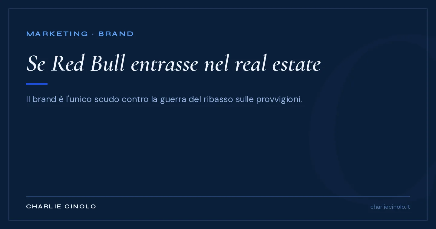 Grafica editoriale: se Red Bull entrasse nel real estate — il brand come unico scudo contro la guerra del ribasso sulle provvigioni.